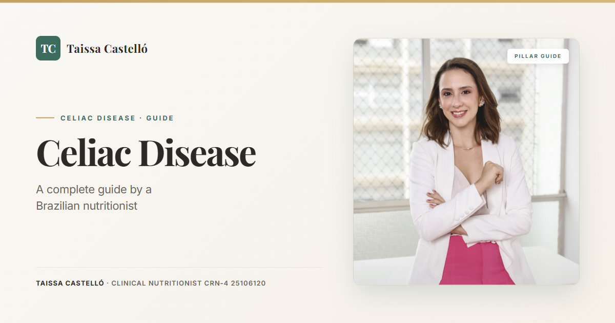 Celiac Disease: A Complete Guide by a Brazilian Nutritionist Who Lives It
