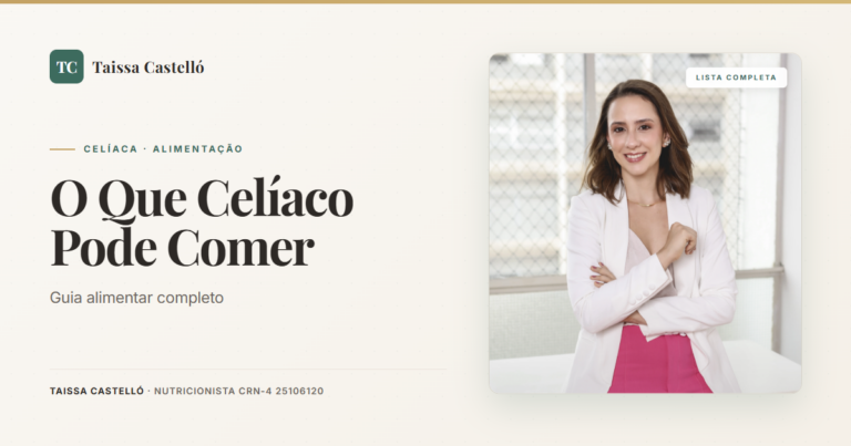 O Que Celíaco Pode e Não Pode Comer: Guia Completo