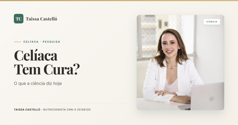 Doença Celíaca Tem Cura? O Que a Ciência Diz