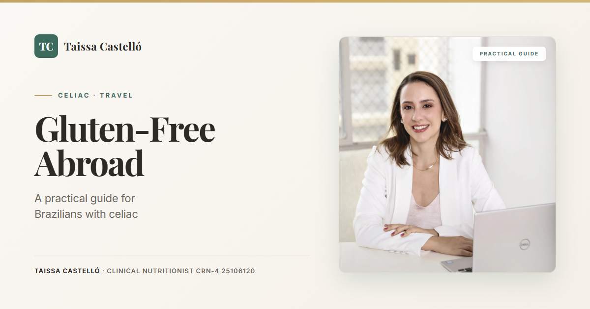 Gluten-Free Living Abroad: A Practical Guide for Brazilians with Celiac Disease