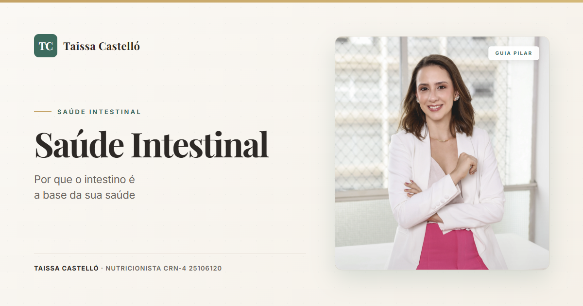 Saúde Intestinal: Por Que o Intestino É a Base da Sua Saúde